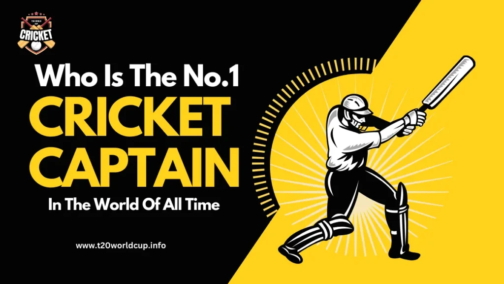 Who Is The No.1 Cricket Captain In The World Of All Time